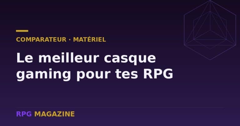 Comparatif des meilleurs casques gaming pour jouer aux RPG