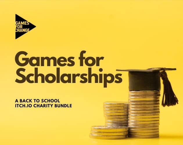 Games for Scholarships, bundle caritatif itch.io au profit de Games for Change — visuel officiel