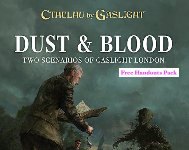 Cthulhu by Gaslight: Dust & Blood — © Chaosium Inc.